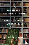 DeFino, Terri-Lynne - The Bar Harbor Retirement Home for Famous Writers (And Their Muses)