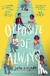 Reynolds, Justin A. - Opposite of Always
