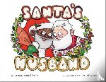 Kibblesmith, Daniel, Quach, A P - Santa's Husband