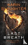 Slaughter, Karin - Last Breath