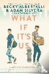 Albertalli, Becky, Silvera, Adam - What If It's Us