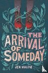 Malone, Jen - The Arrival of Someday