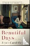Oates, Joyce Carol - Beautiful Days