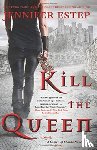 Estep, Jennifer - Kill the Queen