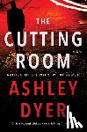 Dyer, Ashley - The Cutting Room