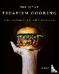 Lee, Mandy - The Art of Escapism Cooking