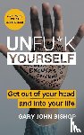 Bishop, Gary John - Unfu*k Yourself