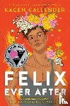 Callender, Kacen - Felix Ever After