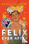 Callender, Kacen - Felix Ever After