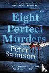 Swanson, Peter - Eight Perfect Murders