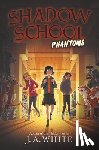 White, J. A. - Shadow School #3: Phantoms