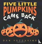Yaccarino, Dan - Five Little Pumpkins Came Back