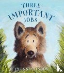 Ivinson, Yvonne - Three Important Jobs