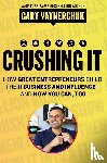 Vaynerchuk, Gary - Crushing It!