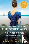 Quinn, Julia - The Other Miss Bridgerton: A Bridgerton Prequel