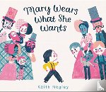 Negley, Keith - Mary Wears What She Wants
