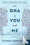 Rothman, Andrea - The DNA of You and Me