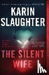 Slaughter, Karin - The Silent Wife