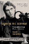 Goldberg, Danny - Serving the Servant
