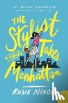 Nixon, Rosie - The Stylist Takes Manhattan