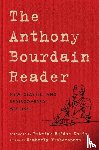 Bourdain, Anthony - The Anthony Bourdain Reader