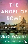 Walter, Jess - The Angel of Rome