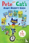 Dean, James, Dean, Kimberly - Pete the Cat's Giant Groovy Book