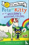 Dean, James, Dean, Kimberly - Pete the Kitty and the Unicorn's Missing Colors