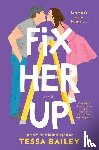 Bailey, Tessa - Fix Her Up