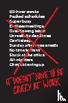 Fried, Jason, Hansson, David Heinemeier - It Doesn't Have to Be Crazy at Work