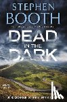 Booth, Stephen - Dead in the Dark