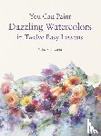 Nagayama, Yuko - You Can Paint Dazzling Watercolors in Twelve Easy Lessons