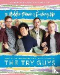 Guys, The Try, Habersberger, Keith, Kornfeld, Zach, Yang, Eugene Lee - The Hidden Power of F*cking Up