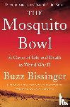 Bissinger, Buzz - The Mosquito Bowl