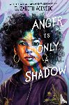 Acevedo, Elizabeth - Anger Is Only a Shadow