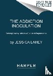 Lahey, Jessica - The Addiction Inoculation
