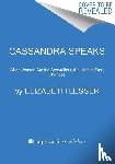 Lesser, Elizabeth - Cassandra Speaks