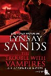 Sands, Lynsay - The Trouble With Vampires [Large Print]