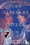 Schrefer, Eliot - The Darkness Outside Us