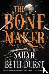 Durst, Sarah Beth - The Bone Maker