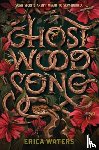 Waters, Erica - Ghost Wood Song