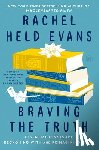 Evans, Rachel Held, Bessey, Sarah - Braving the Truth