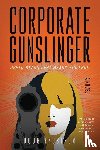 Engstrom, Doug - Corporate Gunslinger