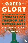 Plant, Deborah G. - Of Greed and Glory