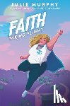 Murphy, Julie - Faith Taking Flight