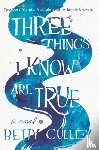 Culley, Betty - Three Things I Know Are True