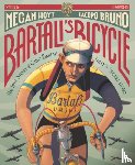 Hoyt, Megan - Bartali's Bicycle: The True Story of Gino Bartali, Italy's Secret Hero
