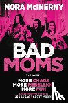 McInerny, Nora, Lucas, Jon, Moore, Scott - Bad Moms