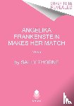 Thorne, Sally - Angelika Frankenstein Makes Her Match
