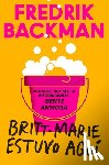 Backman, Fredrik - Britt-Marie Was Here \ Britt-Marie estuvo aqui (Spanish edition)